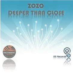 Deeper Than Close - Single by Zozo album reviews, ratings, credits