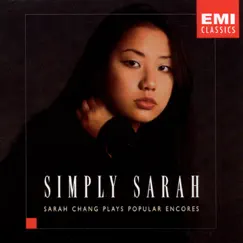 Simply Sarah - Sarah Chang Plays Popular Encores by Charles Abramovic & Sarah Chang album reviews, ratings, credits