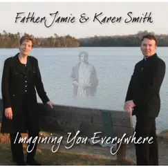 Imagining You Everywhere by Father Jamie & Karen Smith album reviews, ratings, credits
