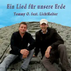 Ein Lied Für Unsere Erde (feat. Lichtreiter) [Tommy O., Lichtreiter] Song Lyrics
