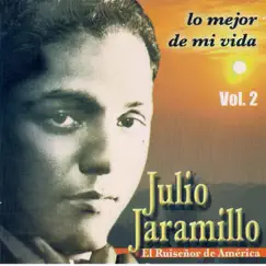 Lo Mejor de Mi Vida, Vol.2 by Julio Jaramillo album reviews, ratings, credits