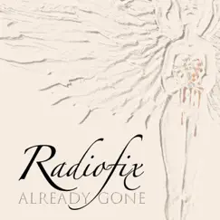 Already Gone by Radiofix album reviews, ratings, credits