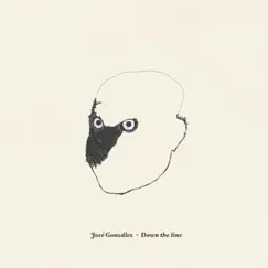 Down the Line - Single by José González album reviews, ratings, credits