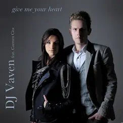 Give Me Your Heart (feat. Carmen Cita) [Radio Edit] Song Lyrics