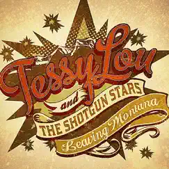 Leaving Montana by Tessy Lou and the Shotgun Stars album reviews, ratings, credits