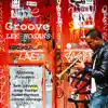 Groove (feat. Pursuance, Jesse Fischer, Jerome Jennings, Seth Johnson & Kellen Harrison) - Single album lyrics, reviews, download