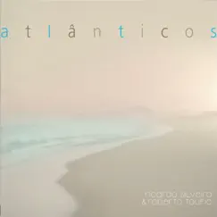 Atlanticos by Ricardo Silveira & Roberto Taufic album reviews, ratings, credits