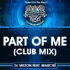 Part of Me (Club Mix) - Single (feat. Marche) album lyrics, reviews, download