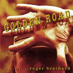 Golden Road - Single by Roger Brainard album reviews, ratings, credits