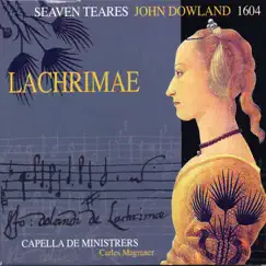 Lachrimae or Seven Teares by Capella De Ministrers & Carles Magraner album reviews, ratings, credits