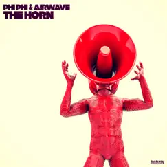 The Horn by Phi Phi & Airwave album reviews, ratings, credits