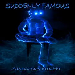 Aurora Night by Suddenly Famous album reviews, ratings, credits