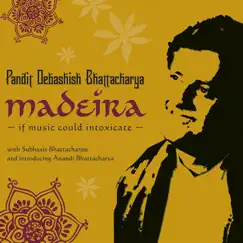 Madeira by Debashish Bhattacharya album reviews, ratings, credits