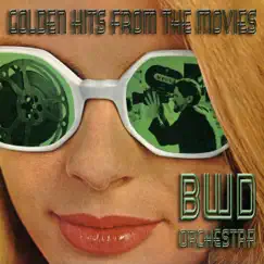 Golden Hits from the Movies by BWD Orchestra album reviews, ratings, credits