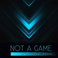 Not a Game (feat. Menno) [Beethoven Tbs] Song Lyrics