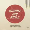 Awake My Soul - EP album lyrics, reviews, download