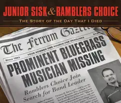 The Story of the Day That I Died by Junior Sisk & Rambler's Choice album reviews, ratings, credits