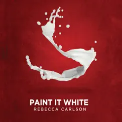 Paint It White by Rebecca Carlson album reviews, ratings, credits