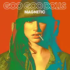 Magnetic by The Goo Goo Dolls album reviews, ratings, credits