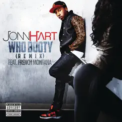Who Booty (Remix) [feat. French Montana] - Single by Jonn Hart album reviews, ratings, credits