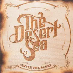 Settle the Score - Single by The Desert Sea album reviews, ratings, credits