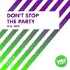 Don't Stop the Party (R.N. Mix) - Single album lyrics, reviews, download