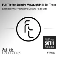 I'll Be There (feat. Deirdre McLaughlin) - Single by Full Tilt album reviews, ratings, credits