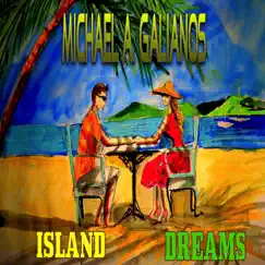 Island Dreams - Single by Michael A. Galianos album reviews, ratings, credits