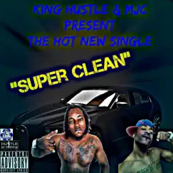 Super Clean - Single by King Hustle album reviews, ratings, credits