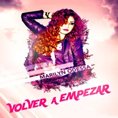 Volver a Empezar - Single by Marilyn Odessa album reviews, ratings, credits