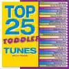 Top 25 Toddler Tunes (Split Tracks) album lyrics, reviews, download