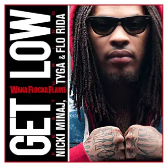 Download Get Low (feat. Nicki Minaj, Tyga & Flo Rida) Waka Flocka Flame MP3