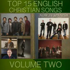 Top 15 English Christian Songs in Spanish, Vol. 2 by Samaritan Revival album reviews, ratings, credits