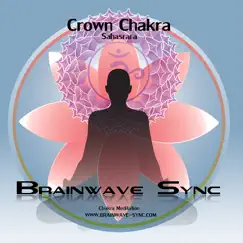Crown Chakra - Sahasrara Meditation Music with Brainwave Entrainment by Brainwave-Sync album reviews, ratings, credits