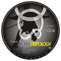 Deepology - EP by Dandy aka Peter Makto & Gregory S album reviews, ratings, credits