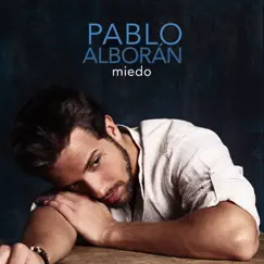 Miedo - Single by Pablo Alborán album reviews, ratings, credits