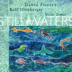 Still Waters by David Friesen, Ralf Illenberger & Ulrike Dinter album reviews, ratings, credits