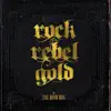 Rock Rebel Gold album lyrics, reviews, download