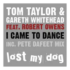 I Came to Dance (feat. Robert Owens) [Pete Dafeet Vocal Mix] Song Lyrics