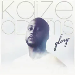 Glory - Single by Kaize Adams album reviews, ratings, credits