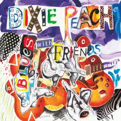 Blues With Friends by Dixie Peach album reviews, ratings, credits