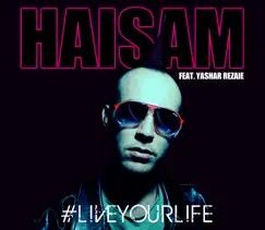 Liveyourlife - Single by Haisam & Yashar Rezaie album reviews, ratings, credits