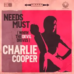 Needs Must - EP by Charlie Cooper album reviews, ratings, credits