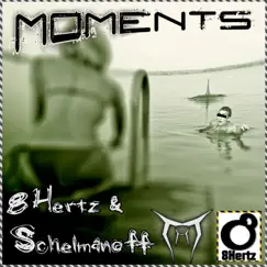 Moments - Single by 8 Hertz & Schelmanoff album reviews, ratings, credits