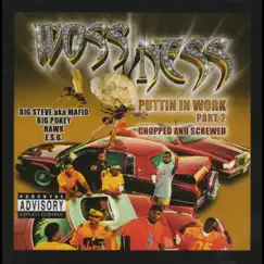 Puttin In Work Pt. 2 (Chopped & Screwed) by Woss Ness album reviews, ratings, credits
