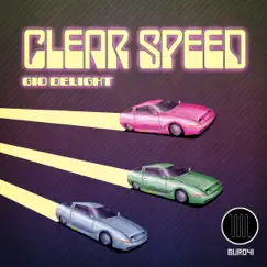 Clear Speed - Single by Gio Delight album reviews, ratings, credits