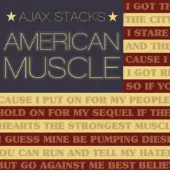 American Muscle - Single by Ajax Stacks album reviews, ratings, credits