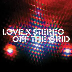 Off the Grid - Single by Love X Stereo album reviews, ratings, credits