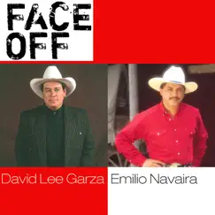 Face Off: David Lee Garza / Emilio Navaira by David Lee Garza & Emilio Navaira album reviews, ratings, credits