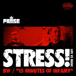 Stress / 15 Minutes of Infamy - EP by Prose (Steady & Efeks) album reviews, ratings, credits